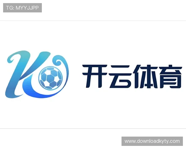 开云体育网站app注册流程详解，快速创建账号开启体育娱乐新体验